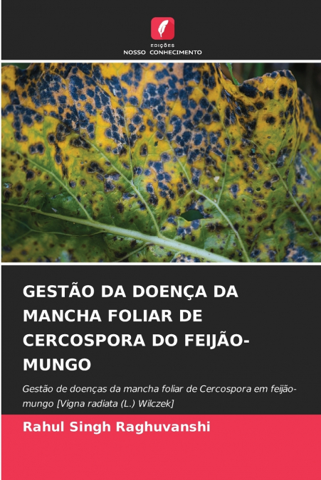 GESTÃO DA DOENÇA DA MANCHA FOLIAR DE CERCOSPORA DO FEIJÃO-MUNGO