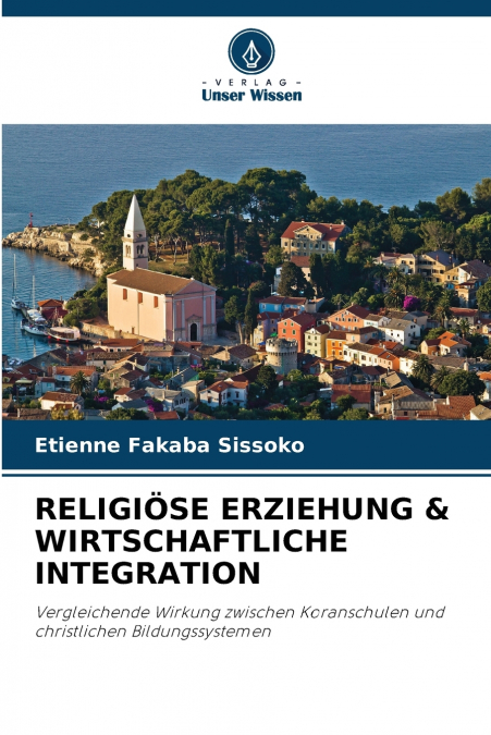 RELIGIÖSE ERZIEHUNG & WIRTSCHAFTLICHE INTEGRATION