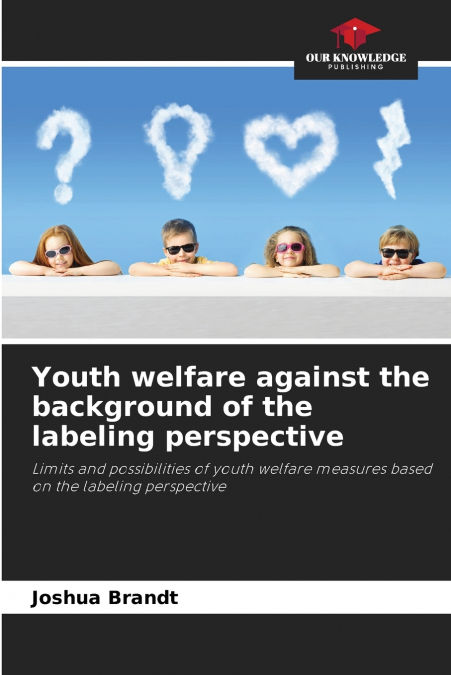 Youth welfare against the background of the labeling perspective