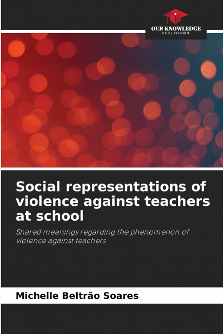 Social representations of violence against teachers at school