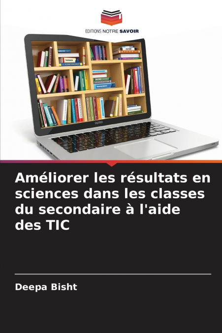 Améliorer les résultats en sciences dans les classes du secondaire à l’aide des TIC