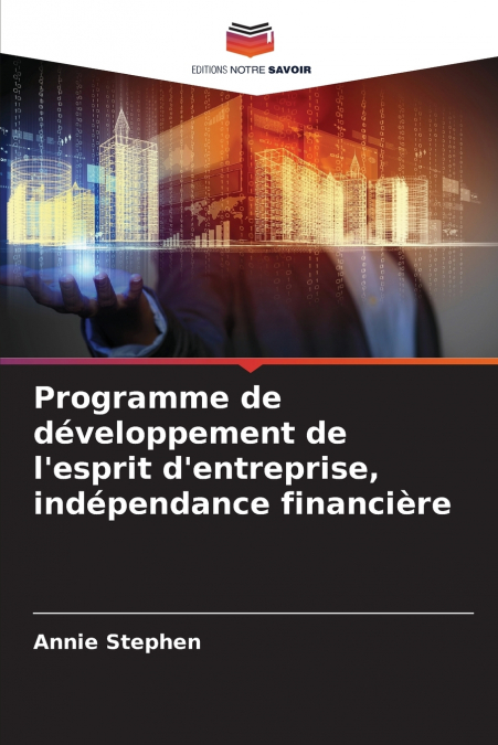 Programme de développement de l’esprit d’entreprise, indépendance financière