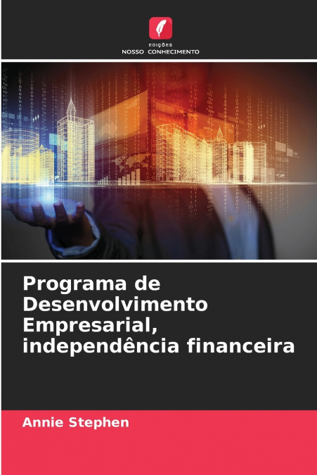 Programa de Desenvolvimento Empresarial, independência financeira
