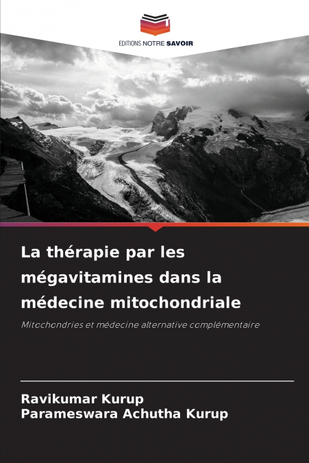 La thérapie par les mégavitamines dans la médecine mitochondriale