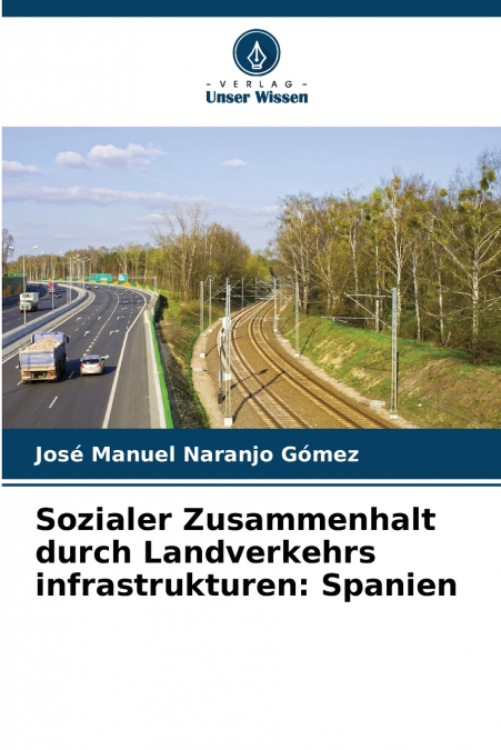 Sozialer Zusammenhalt durch Landverkehrs infrastrukturen