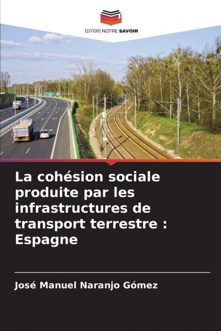 La cohésion sociale produite par les infrastructures de transport terrestre