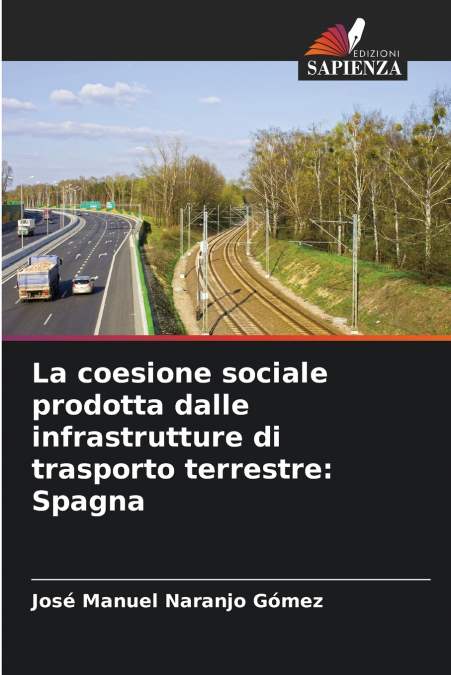 La coesione sociale prodotta dalle infrastrutture di trasporto terrestre