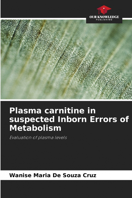 Plasma carnitine in suspected Inborn Errors of Metabolism