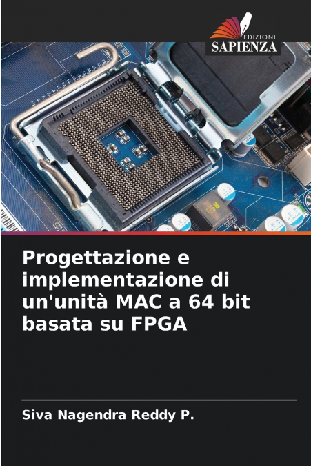 Progettazione e implementazione di un’unità MAC a 64 bit basata su FPGA