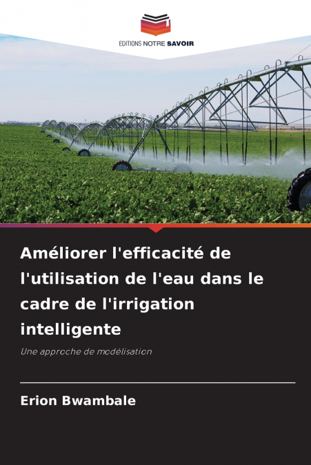 Améliorer l’efficacité de l’utilisation de l’eau dans le cadre de l’irrigation intelligente