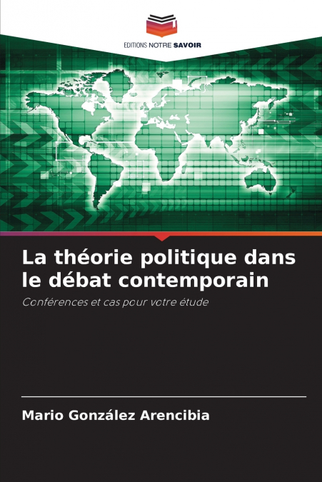 La théorie politique dans le débat contemporain