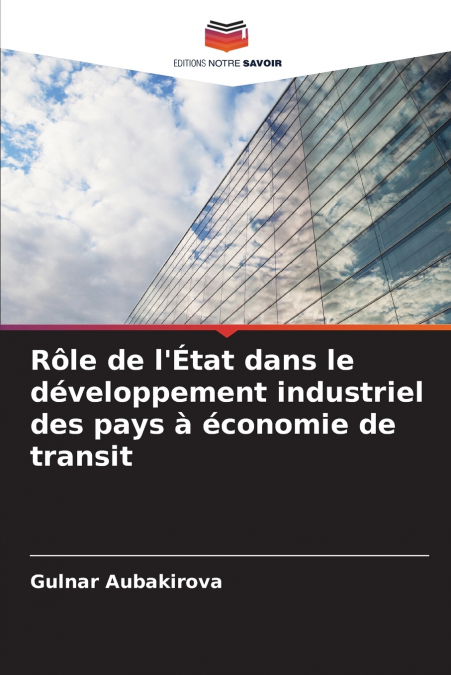 Rôle de l’État dans le développement industriel des pays à économie de transit