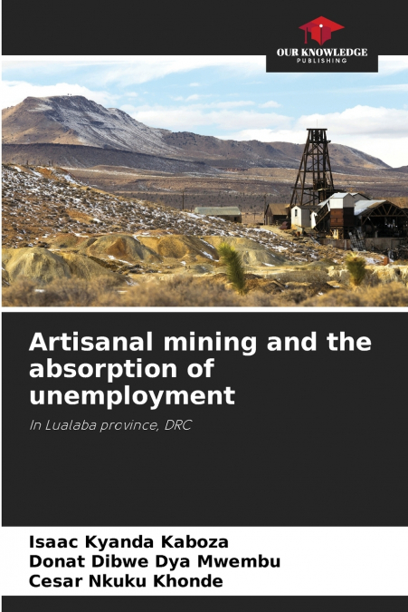Artisanal mining and the absorption of unemployment