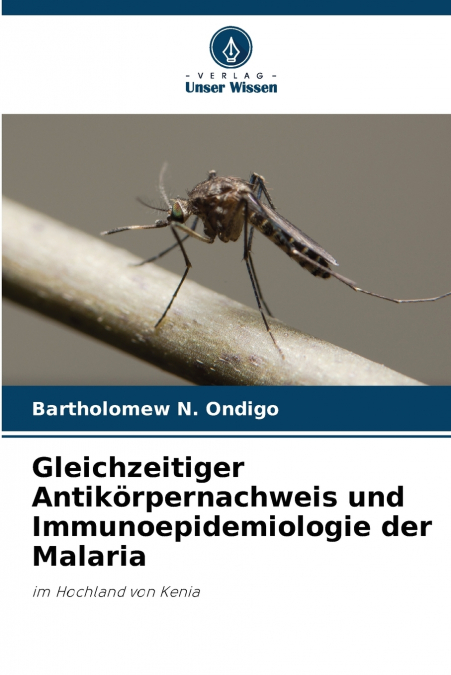 Gleichzeitiger Antikörpernachweis und Immunoepidemiologie der Malaria