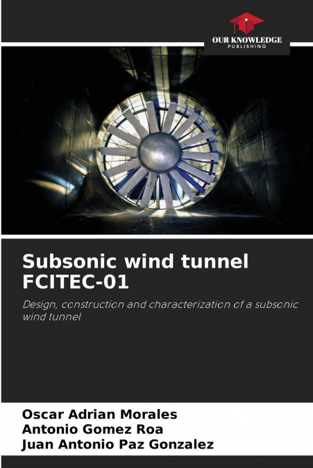 Subsonic wind tunnel FCITEC-01