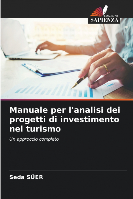Manuale per l’analisi dei progetti di investimento nel turismo