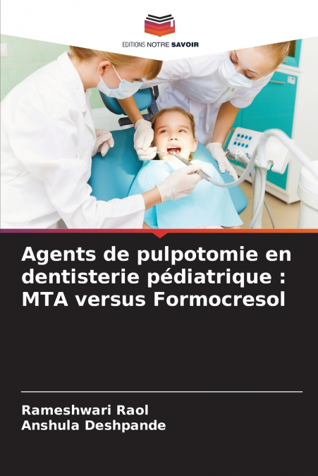 Agents de pulpotomie en dentisterie pédiatrique