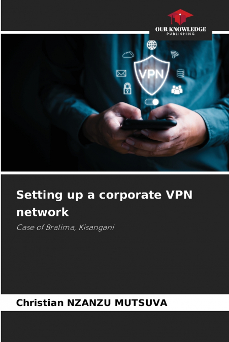 Setting up a corporate VPN network