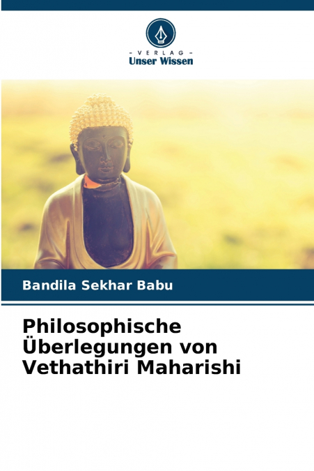 Philosophische Überlegungen von Vethathiri Maharishi