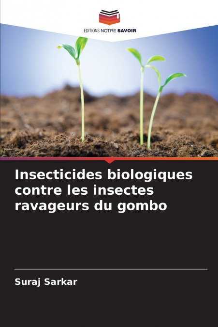 Insecticides biologiques contre les insectes ravageurs du gombo