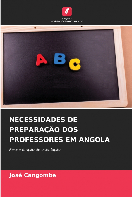 NECESSIDADES DE PREPARAÇÃO DOS PROFESSORES EM ANGOLA