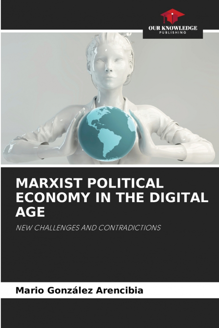MARXIST POLITICAL ECONOMY IN THE DIGITAL AGE