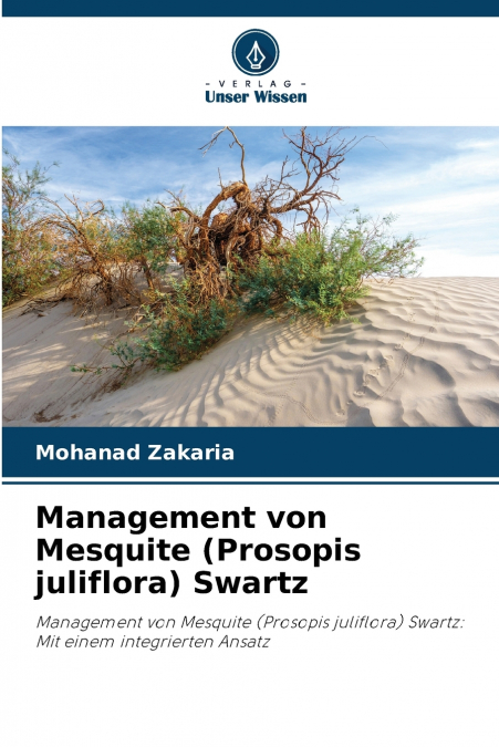 Management von Mesquite (Prosopis juliflora) Swartz