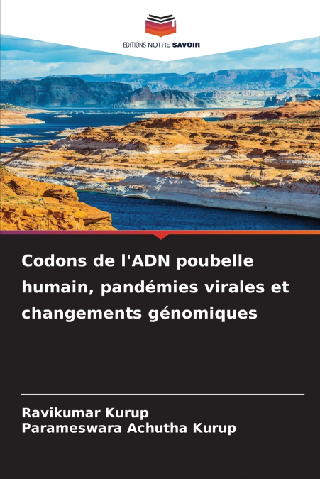 Codons de l’ADN poubelle humain, pandémies virales et changements génomiques
