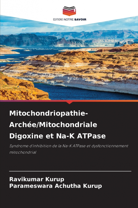 Mitochondriopathie- Archée/Mitochondriale Digoxine et Na-K ATPase