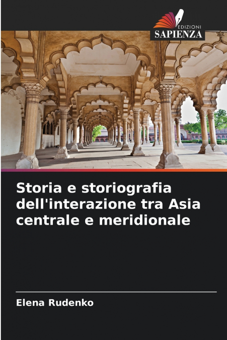 Storia e storiografia dell’interazione tra Asia centrale e meridionale