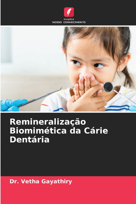 Remineralização Biomimética da Cárie Dentária