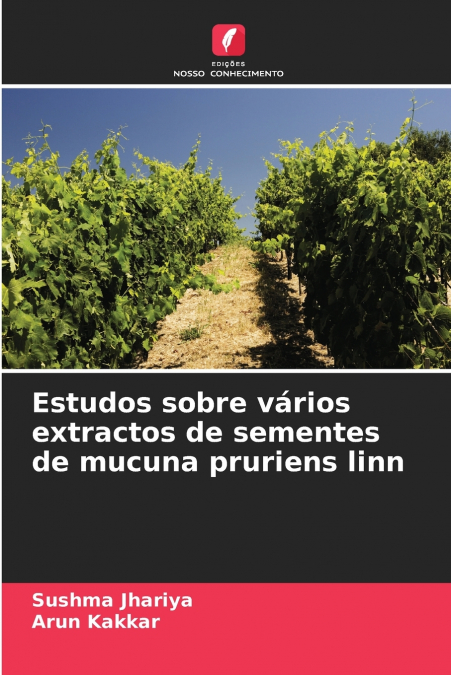 Estudos sobre vários extractos de sementes de mucuna pruriens linn