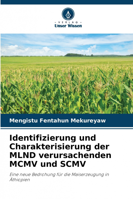 Identifizierung und Charakterisierung der MLND verursachenden MCMV und SCMV