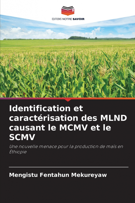 Identification et caractérisation des MLND causant le MCMV et le SCMV