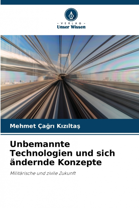 Unbemannte Technologien und sich ändernde Konzepte