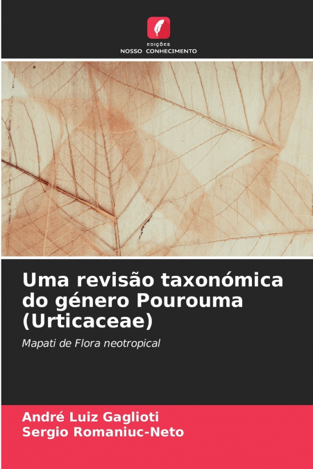 Uma revisão taxonómica do género Pourouma (Urticaceae)