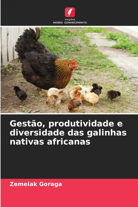 Gestão, produtividade e diversidade das galinhas nativas africanas