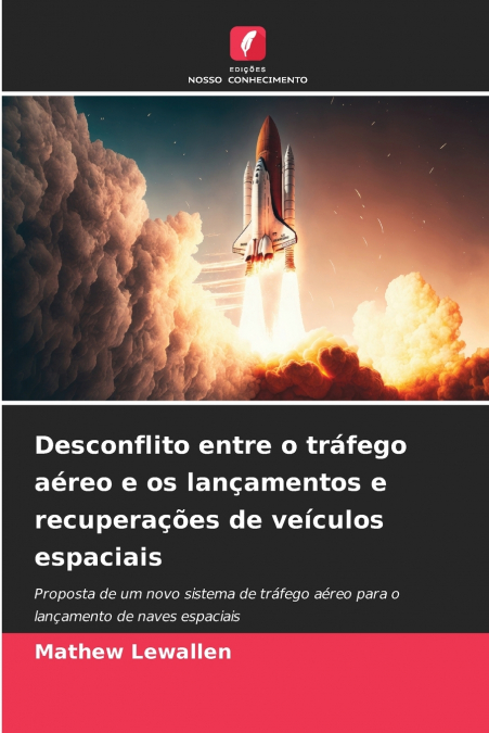 Desconflito entre o tráfego aéreo e os lançamentos e recuperações de veículos espaciais