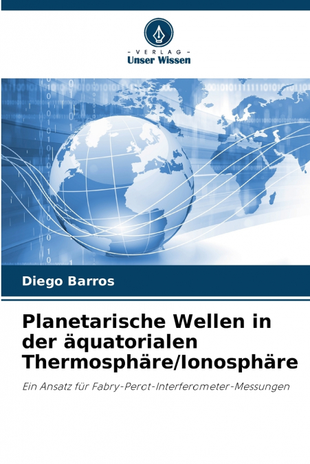 Planetarische Wellen in der äquatorialen Thermosphäre/Ionosphäre