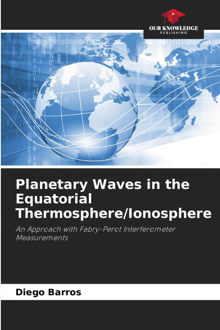 Planetary Waves in the Equatorial Thermosphere/Ionosphere