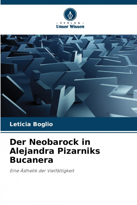 Der Neobarock in Alejandra Pizarniks Bucanera
