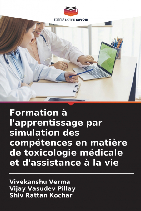 Formation à l’apprentissage par simulation des compétences en matière de toxicologie médicale et d’assistance à la vie
