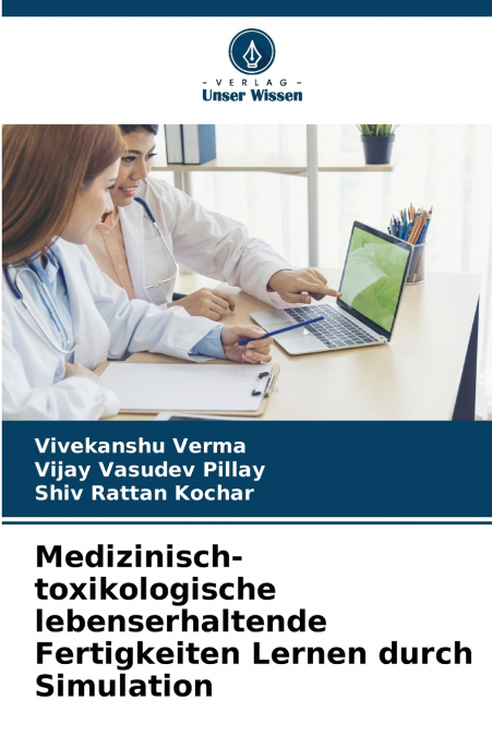 Medizinisch-toxikologische lebenserhaltende Fertigkeiten Lernen durch Simulation