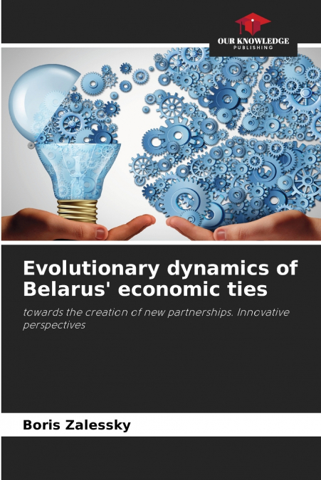 Evolutionary dynamics of Belarus’ economic ties