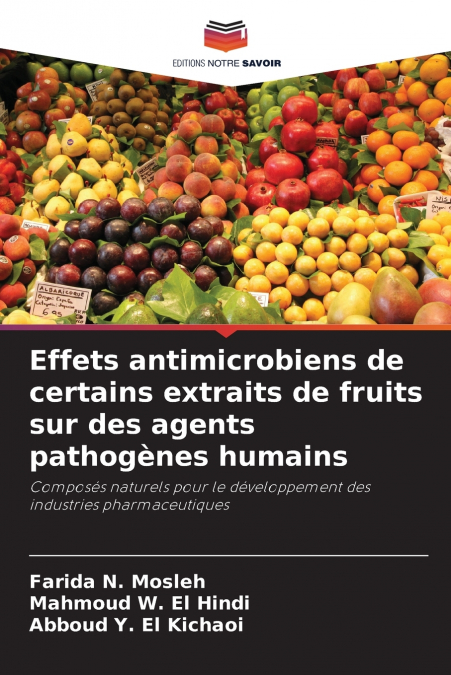 Effets antimicrobiens de certains extraits de fruits sur des agents pathogènes humains