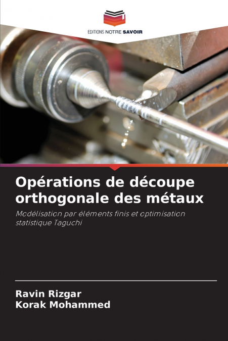 Opérations de découpe orthogonale des métaux