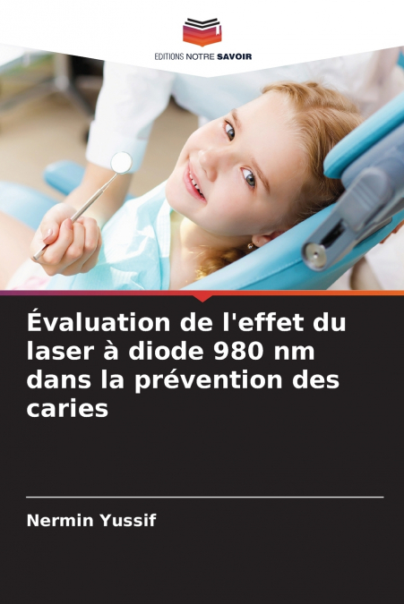 Évaluation de l’effet du laser à diode 980 nm dans la prévention des caries