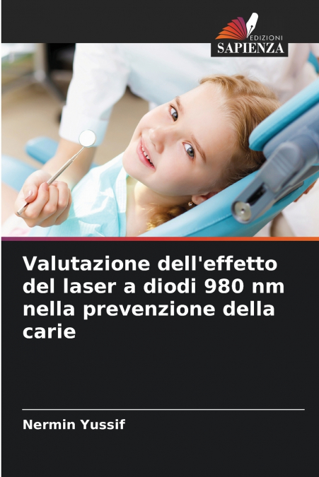 Valutazione dell’effetto del laser a diodi 980 nm nella prevenzione della carie