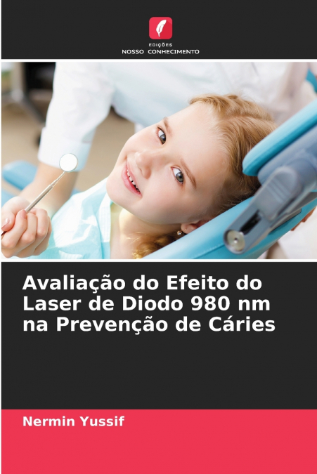 Avaliação do Efeito do Laser de Diodo 980 nm na Prevenção de Cáries