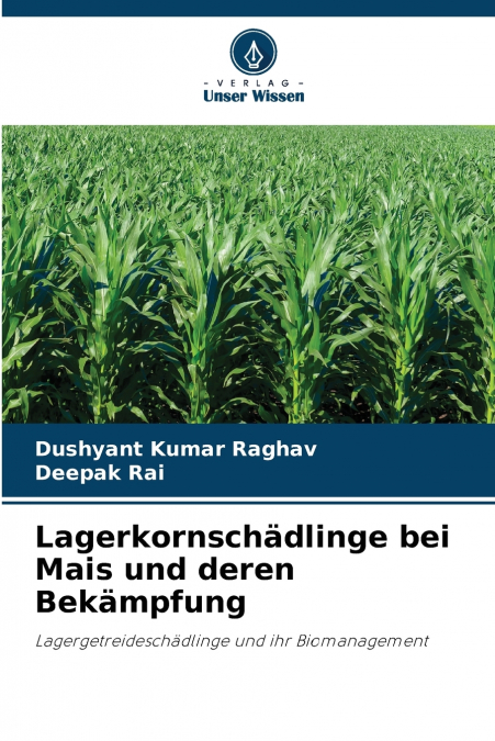 Lagerkornschädlinge bei Mais und deren Bekämpfung